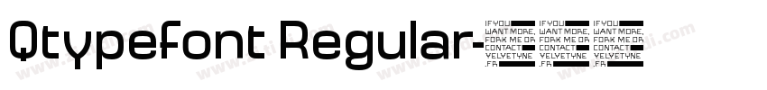 Qtypefont Regular字体转换